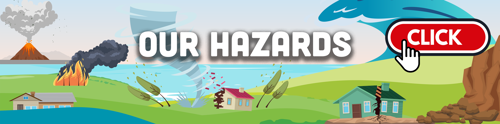 Our Hazards Web Banner CLICK