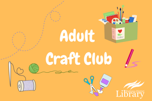 Adult Craft Club!